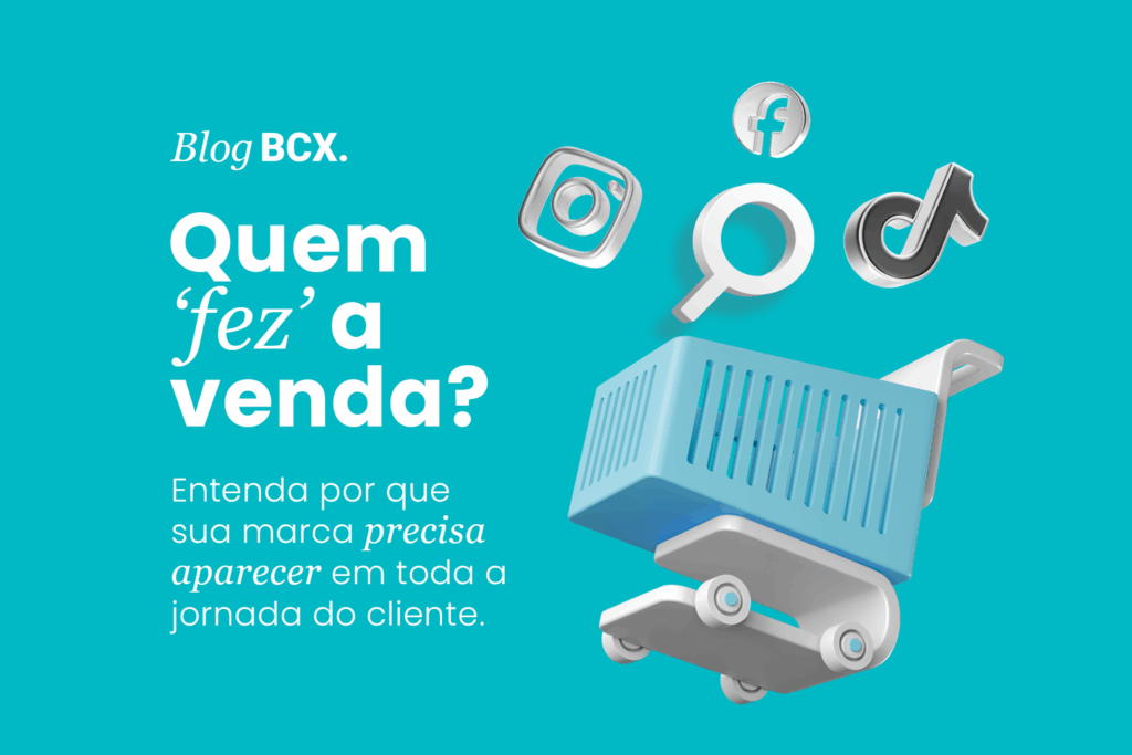 Quem “fez a venda”? Entenda por que sua marca precisa aparecer em toda a jornada do cliente